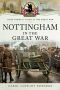 [Your Towns and Cities in the Great War 01] • Nottingham in the Great War